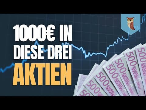 Diese 3 Aktien kaufe ich JETZT | 1.000 € investiert